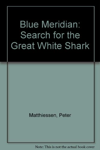 9781860460432: Blue Meridian: Search for the Great White Shark