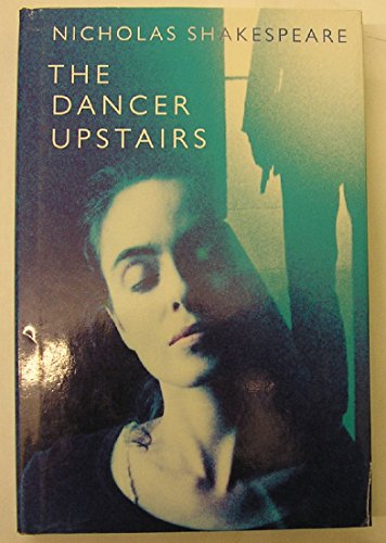 Dancer Upstairs Hb (9781860460654) by Nicholas Shakespeare