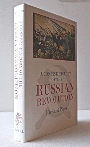 Stock image for Concise History of the Russian Revolution for sale by J. Mercurio Books, Maps, & Prints IOBA