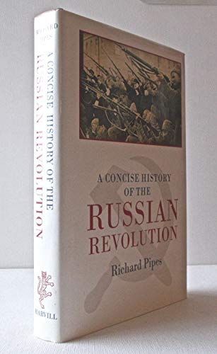 Concise History of the Russian Revolution Pb (9781860460838) by Bulgakov, Mikhail; Pipes, Baird Professor Of History Richard