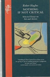 Stock image for Nothing If Not Critical: Selected Essays on Art and Artists for sale by Reuseabook