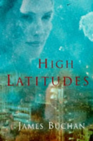 Stock image for High Latitudes: a Romance for sale by Book Haven