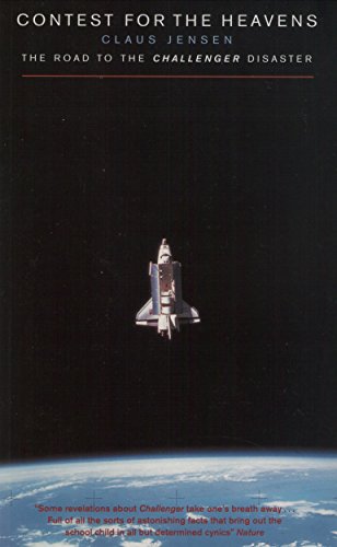Imagen de archivo de Contest for the Heavens: Analysis of NASA's "Challenger" Disaster a la venta por WorldofBooks