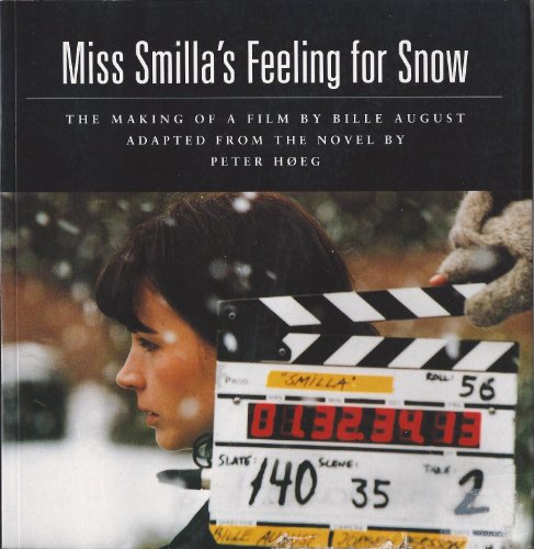 Stock image for Miss Smilla's Feeling for Snow : The Making of a Film for sale by Scorpio Books, IOBA