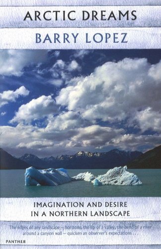 9781860465833: Arctic Dreams: Imagination and Desire in a Northern Landscape [Idioma Ingls]