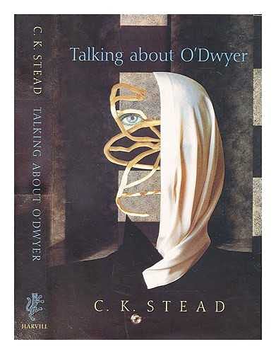 Talking About O'Dwyer (9781860467103) by C.K. Stead