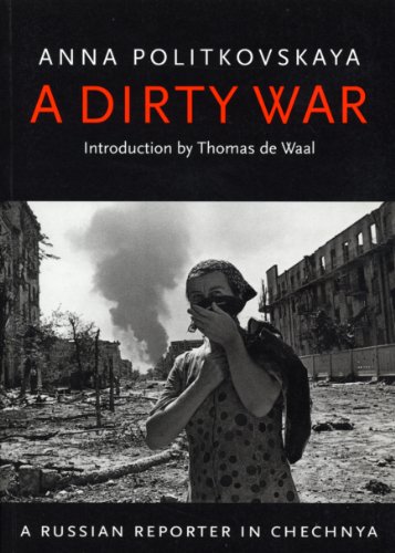 Stock image for A Dirty War : A Russian Reporter in Chechnya for sale by Better World Books