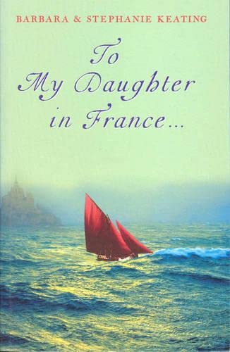 Beispielbild fr To My Daughter in France zum Verkauf von WorldofBooks