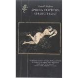 9781860469893: Spring Flowers, Spring Frost : A Novel
