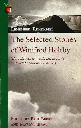 Stock image for Remember, Remember! The Selected Stories of Winifred Holtby (Virago Modern Classics) for sale by WorldofBooks