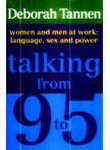 Beispielbild fr Talking from 9 to 5. Women and men at work: language, sex and power. zum Verkauf von Grammat Antiquariat
