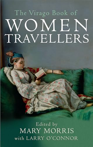 9781860492129: The Virago Book Of Women Travellers.