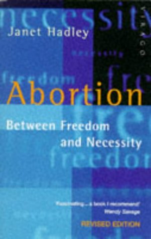 Stock image for Abortion: Between Freedom and Necessity for sale by WorldofBooks