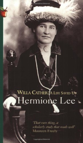 Willa Cather: A Life Saved Up