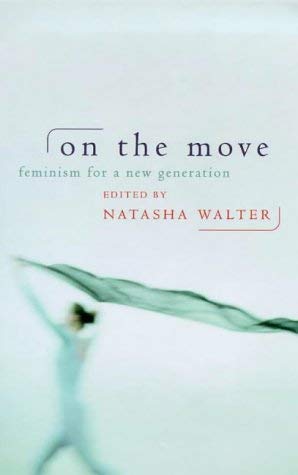 Beispielbild fr On the Move: Feminism for the Next Generation zum Verkauf von Reuseabook