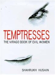 Beispielbild fr Temptresses: The Virago Book of Evil Women zum Verkauf von Reuseabook