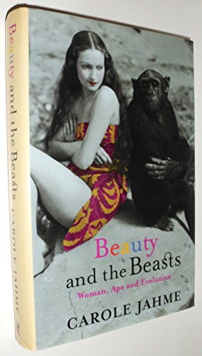 Stock image for Beauty and the Beasts: Woman, Ape and Evolution for sale by Books From California