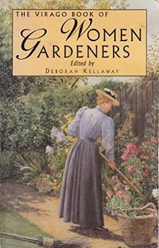 Imagen de archivo de The Virago Book Of Women Gardeners a la venta por Reuseabook