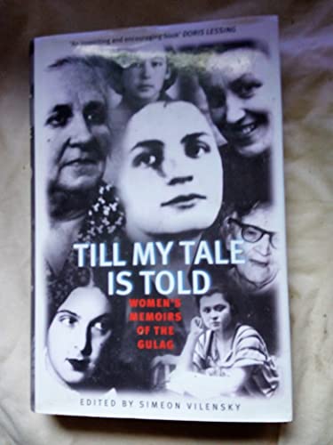 9781860495090: Till My Tale Is Told: Women's Memoirs of the Gulag