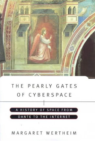 Beispielbild fr The Pearly Gates of Cyberspace: A History of Space from Dante to the Internet zum Verkauf von WorldofBooks