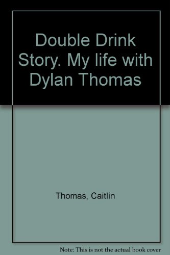 9781860495601: Double Drink Story. My life with Dylan Thomas
