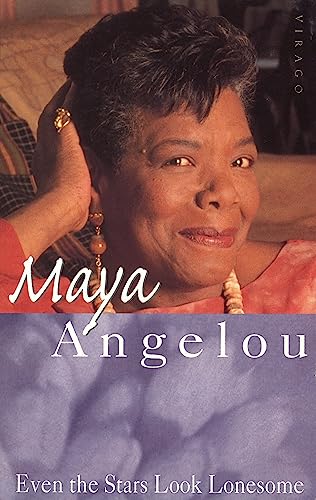 Even the Stars Look Lonesome (9781860495618) by Angelou, Maya