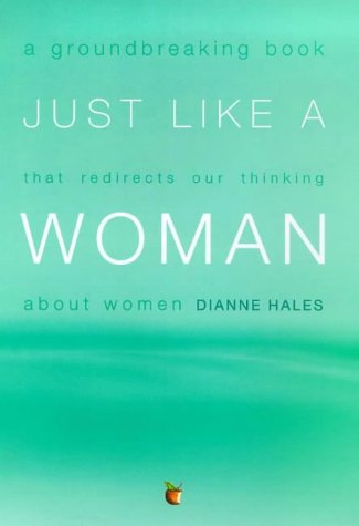 Stock image for JUST LIKE A WOMAN: WHAT MAKES US FEMALE for sale by Discover Books