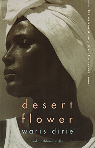 Stock image for Desert Flower: The Extraordinary Journey of a Desert Nomad for sale by Hawking Books