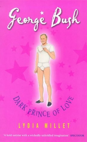 Beispielbild fr George Bush: Dark Prince Of Love (Virago V S.) zum Verkauf von WorldofBooks