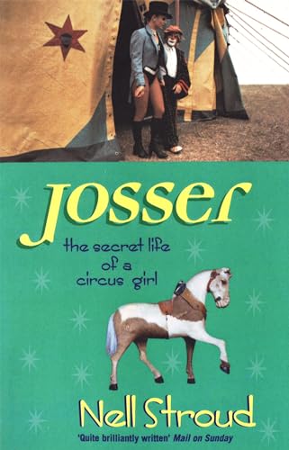 Imagen de archivo de Josser: The Secret Life of a Circus Girl a la venta por SecondSale