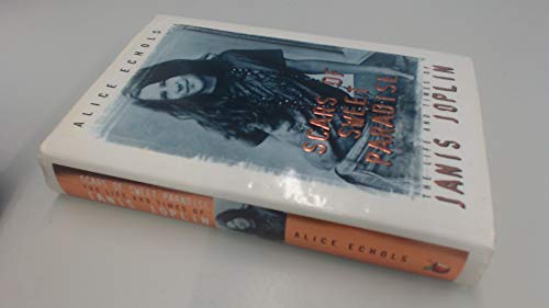 Stock image for Scars Of Sweet Paradise: The Life and Times of Janis Joplin for sale by WorldofBooks