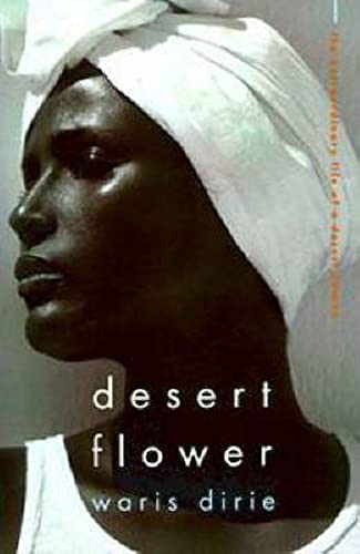 Stock image for Desert Flower: The Extraordinary Life of a Desert Nomad for sale by AwesomeBooks