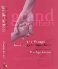 THE VIRAGO BOOK OF GRAND MOTHERS