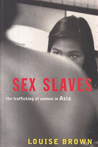 Beispielbild fr Sex Slaves: The Trafficking of women in Asia zum Verkauf von WorldofBooks