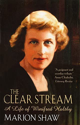 Imagen de archivo de The Clear Stream: The Life of Winifred Holtby a la venta por WorldofBooks