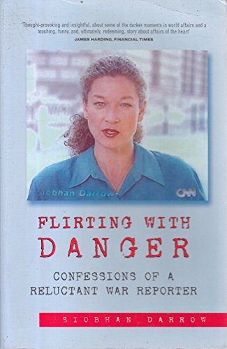 Beispielbild für Flirting with Danger: Confessions of a Reluctant War Reporter zum Verkauf von medimops