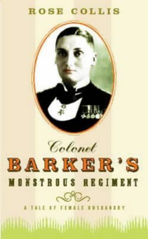 9781860498435: Colonel Barker's Monstrous Regiment: A Tale of Female Husbandry