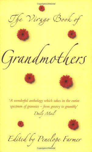 9781860498480: The Virago Book Of Grandmothers
