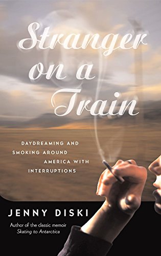 9781860498916: Stranger on a Train: Daydreaming and Smoking Around America