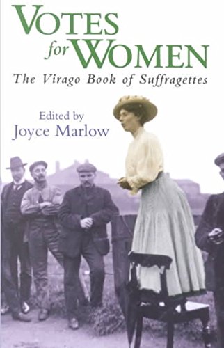 Stock image for Votes For Women: The Virago Book of Suffragettes for sale by AwesomeBooks