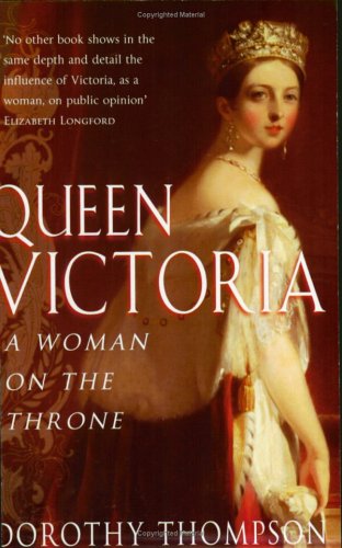 Stock image for Queen Victoria: A Woman on the Throne for sale by Naomi Symes Books PBFA