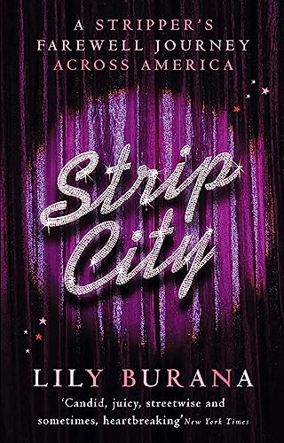 Stock image for Strip City: A stripper's farewell journey across America for sale by WorldofBooks