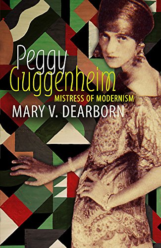 Stock image for Peggy Guggenheim: Mistress of Modernism for sale by Reuseabook
