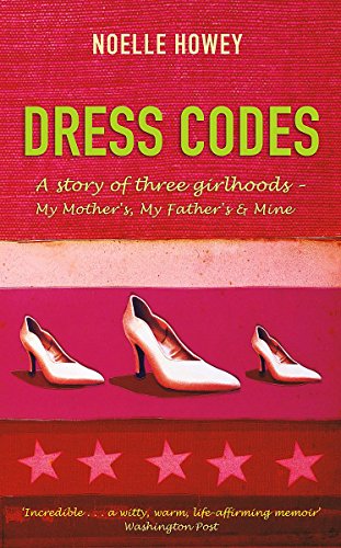 Beispielbild fr Dress Codes: Of 3 Girlhoods: My Mother's, My Father's and Mine zum Verkauf von WorldofBooks