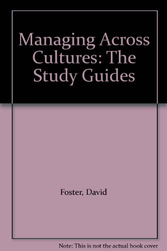 Managing Across Cultures: The Study Guides (9781860500916) by David Foster