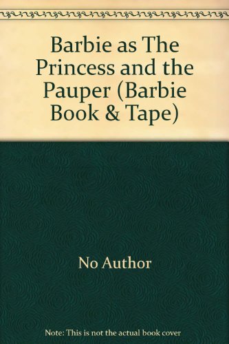 Beispielbild fr Barbie as "The Princess and the Pauper" (Barbie Book & Tape) zum Verkauf von Irish Booksellers