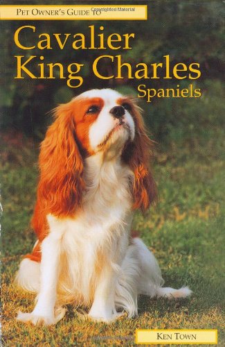 Imagen de archivo de CAVALIER KING CHARLES SPANIELS (Pet Owner's Guide Series) a la venta por SecondSale