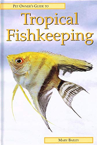 Imagen de archivo de Pet Owner's Guide to Tropical Fishkeeping (Pet owners guides) a la venta por WorldofBooks