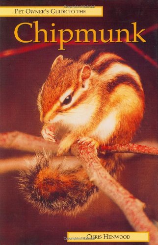 Stock image for Pet Owner's Guide to the Chipmunk (Pet owners guides) for sale by AwesomeBooks
