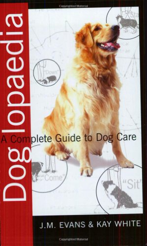 Imagen de archivo de Doglopaedia: A Complete Guide to Dog Care a la venta por AwesomeBooks